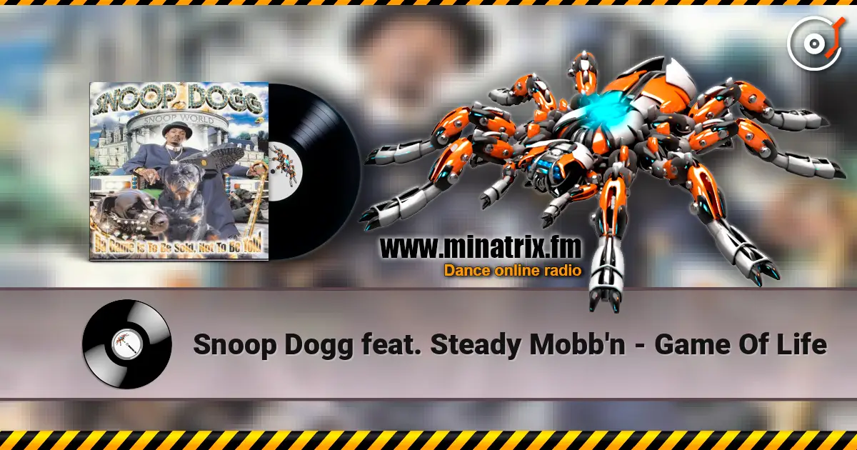 Snoop Dogg feat. Steady Mobb'n - Game Of Life escuchar online en alta calidad | Minatrix.FM