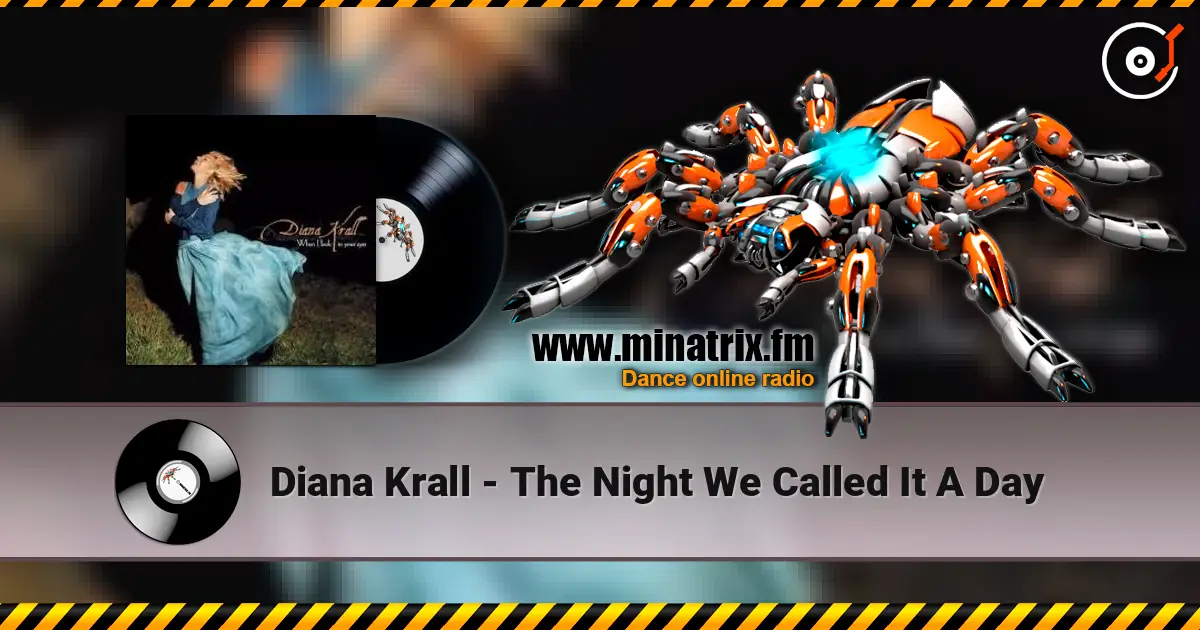 Diana Krall - The Night We Called It A Day escuchar online en alta calidad | Minatrix.FM