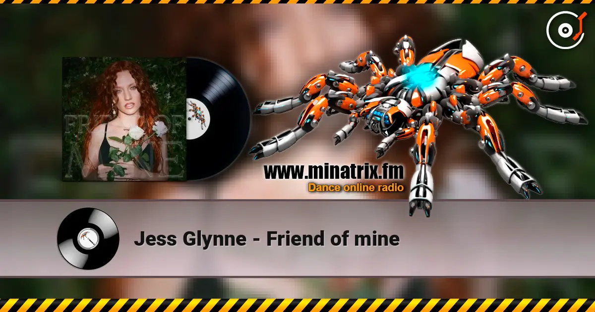 Jess Glynne - Friend of mine escuchar online en alta calidad | Minatrix.FM