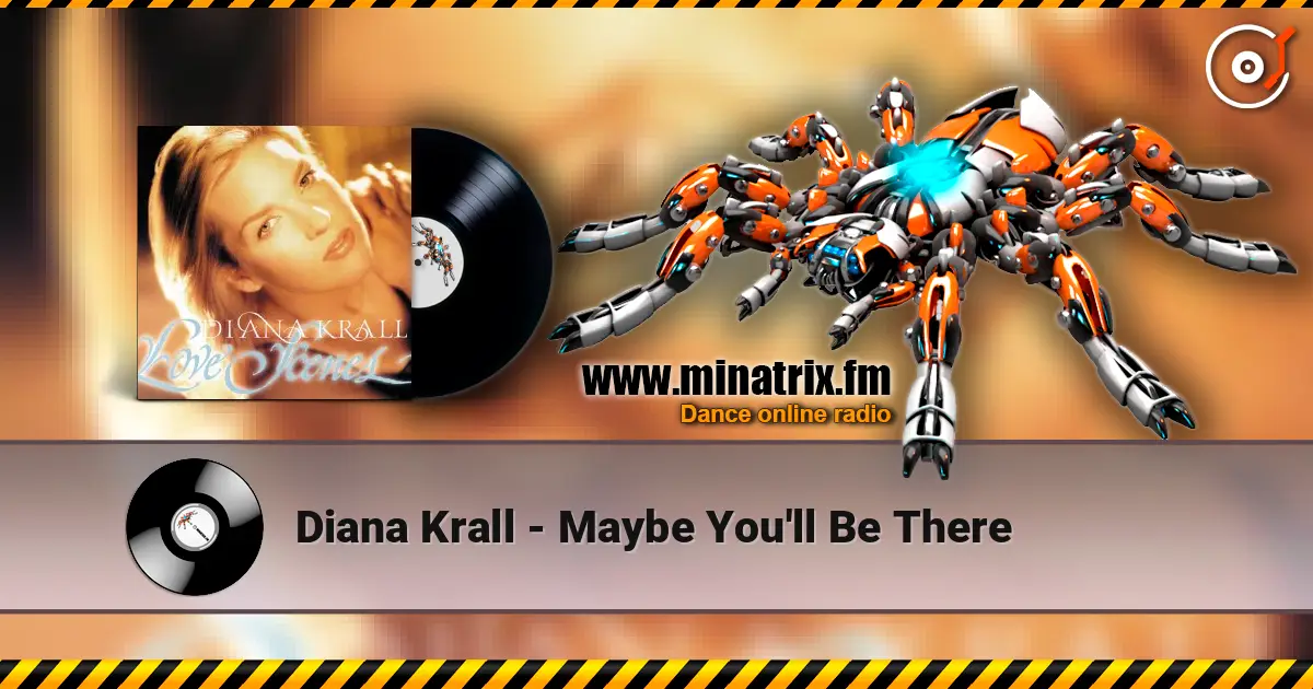 Diana Krall - Maybe You'll Be There escuchar online en alta calidad | Minatrix.FM