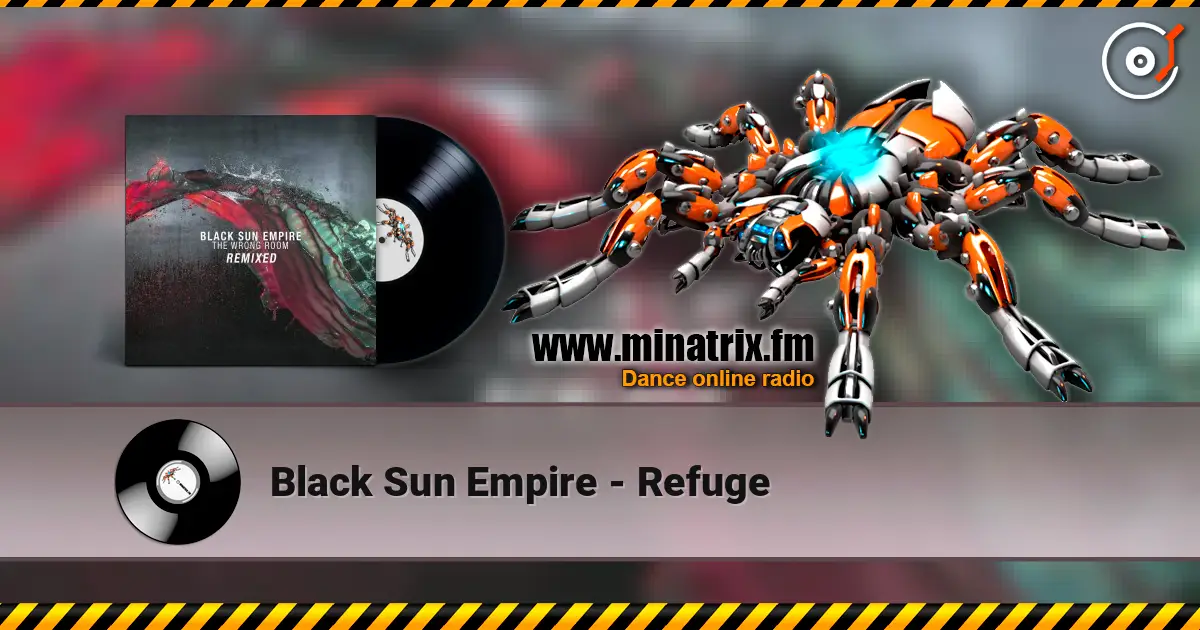Black Sun Empire - Refuge escuchar online en alta calidad | Minatrix.FM