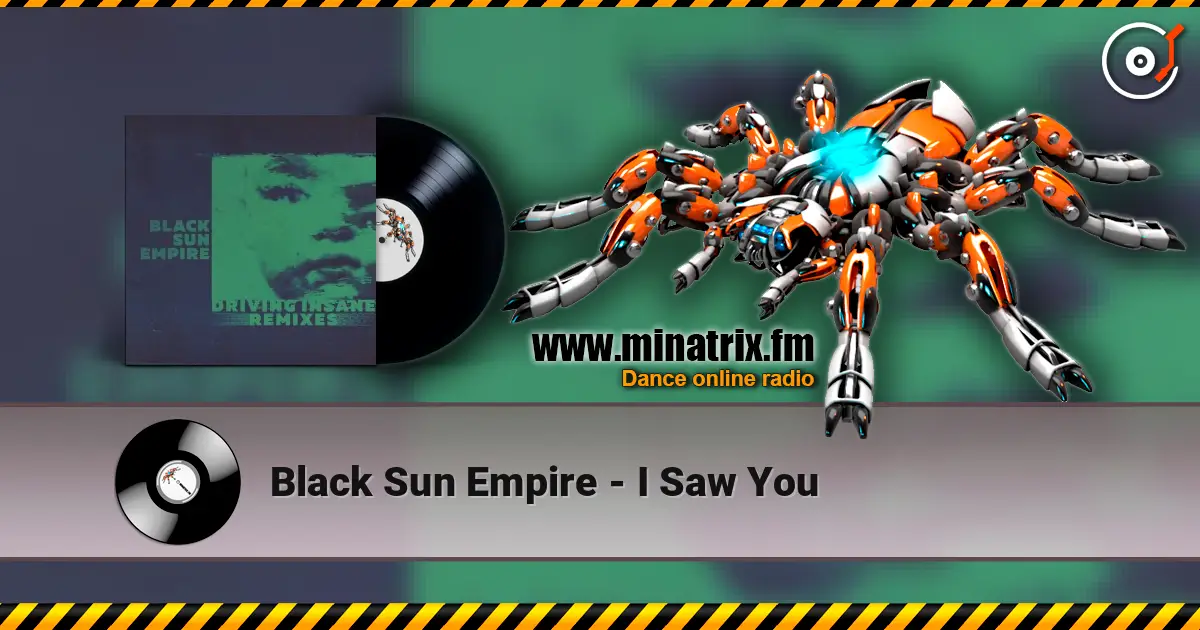 Black Sun Empire - I Saw You escuchar online en alta calidad | Minatrix.FM