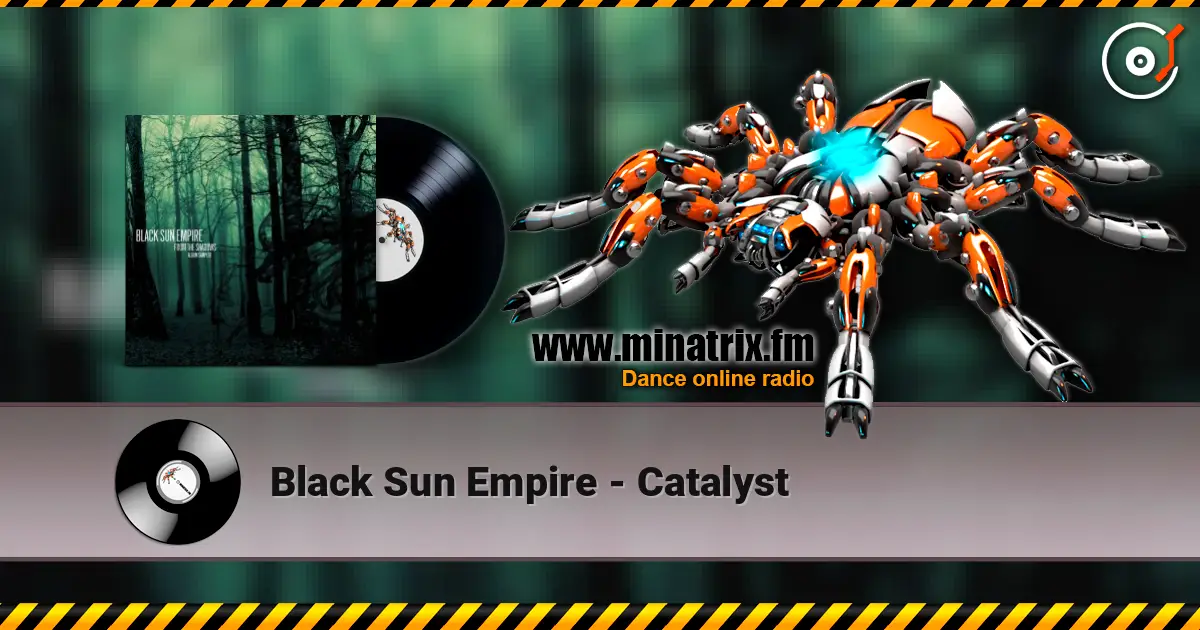 Black Sun Empire - Catalyst escuchar online en alta calidad | Minatrix.FM