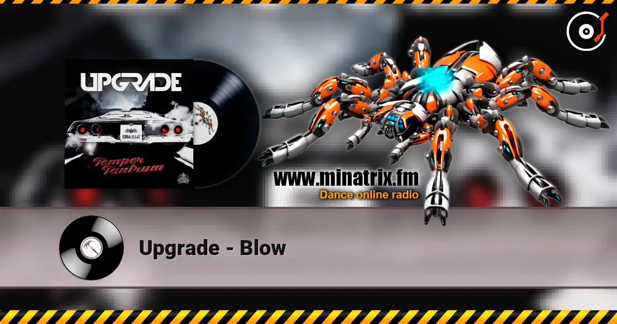 Upgrade - Blow listen online in high quality | Minatrix.FM