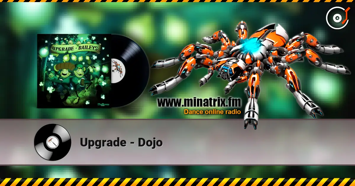 Upgrade - Dojo listen online in high quality | Minatrix.FM