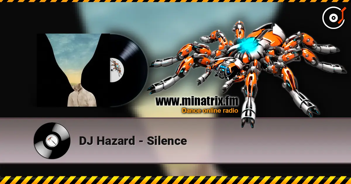 DJ Hazard - Silence listen online in high quality | Minatrix.FM