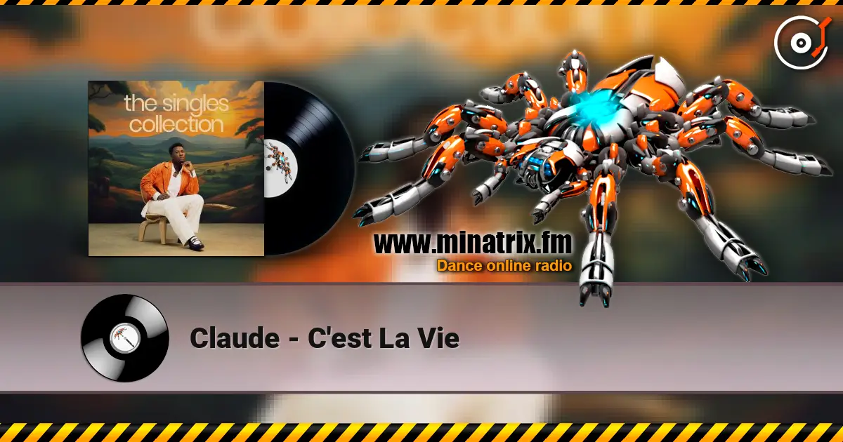 Claude - C'est La Vie escuchar online en alta calidad | Minatrix.FM