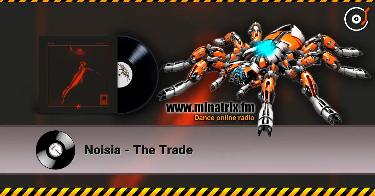 Noisia - The Trade listen online in high quality | Minatrix.FM