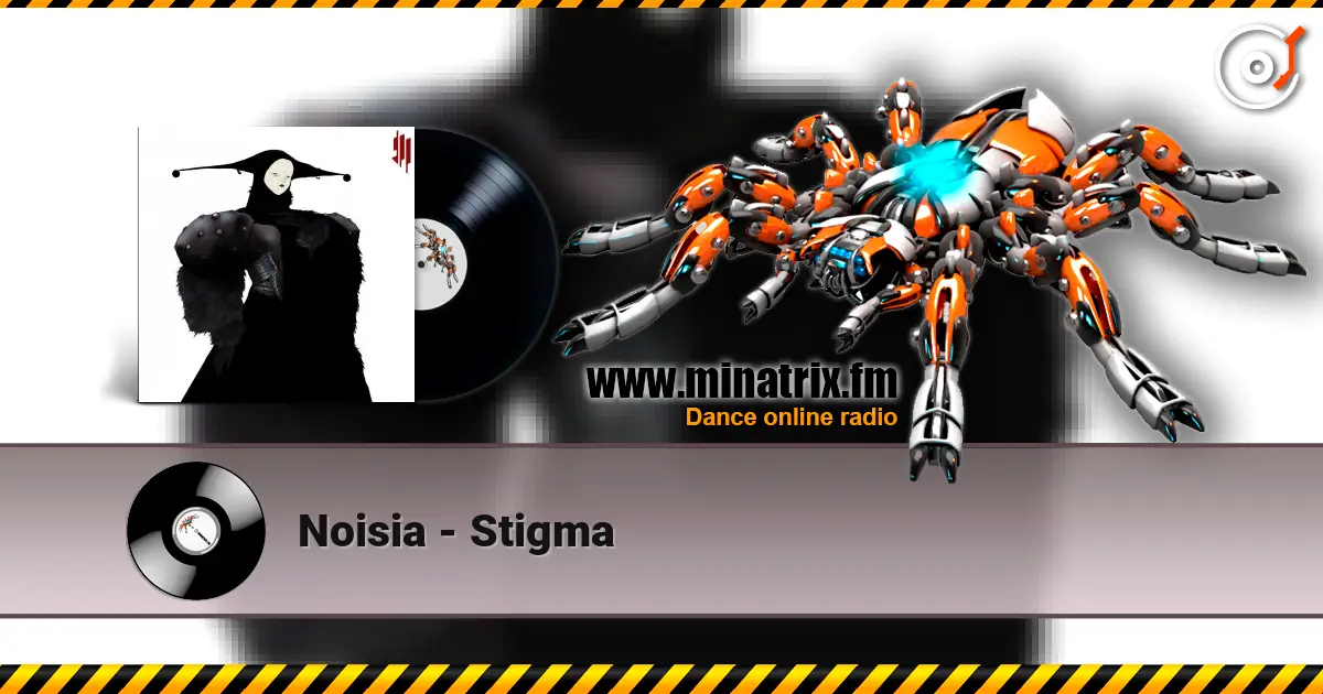 Noisia - Stigma escuchar online en alta calidad | Minatrix.FM
