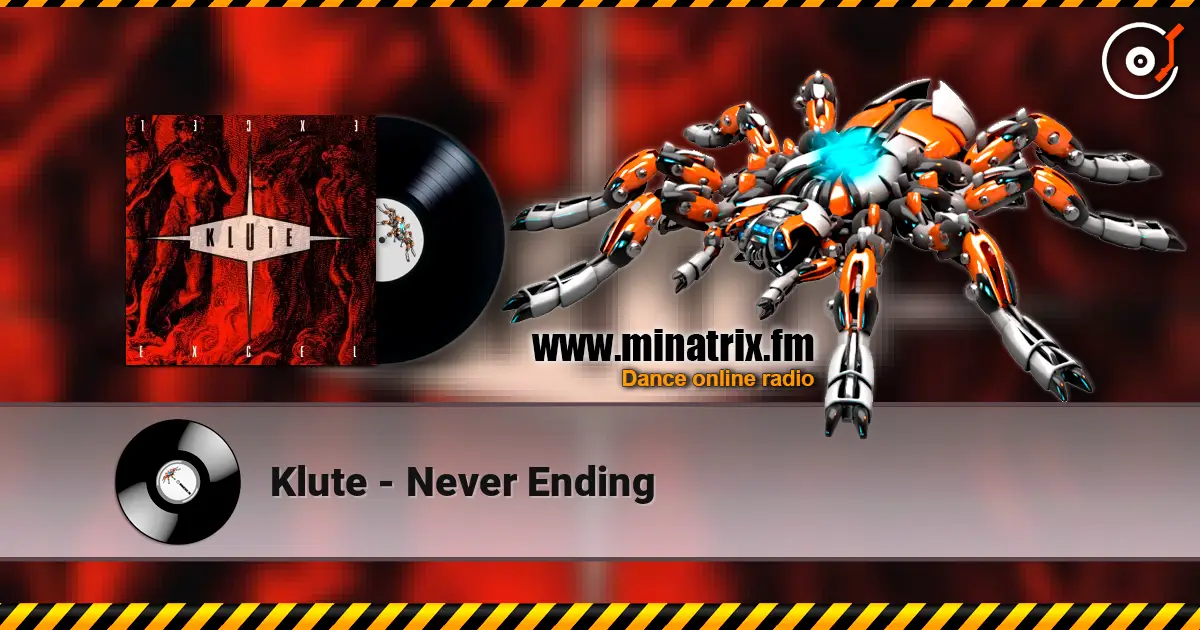 Klute - Never Ending escuchar online en alta calidad | Minatrix.FM