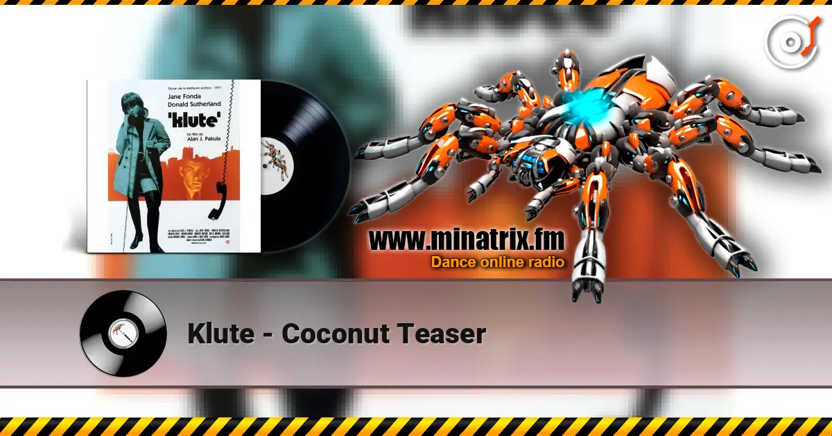 Klute - Coconut Teaser escuchar online en alta calidad | Minatrix.FM