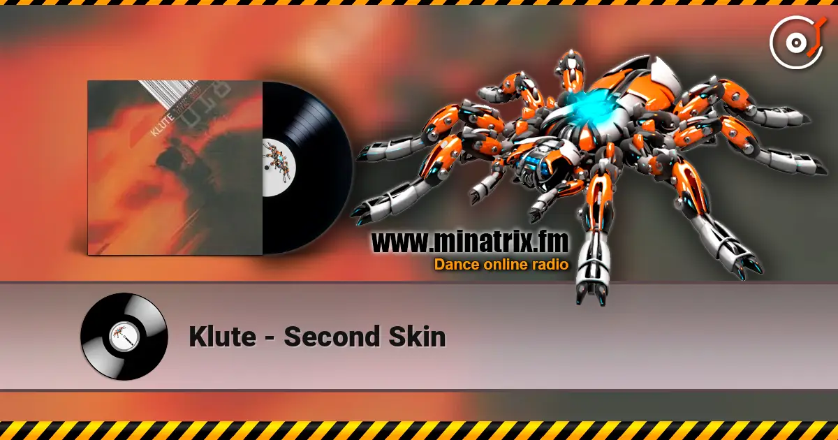 Klute - Second Skin escuchar online en alta calidad | Minatrix.FM
