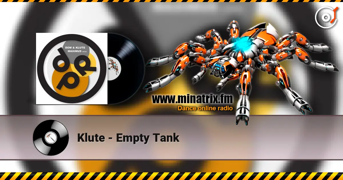 Klute - Empty Tank escuchar online en alta calidad | Minatrix.FM