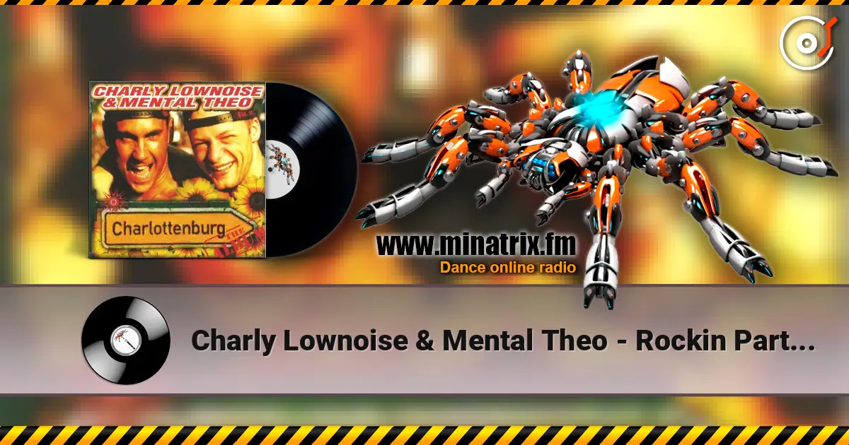 Charly Lownoise & Mental Theo - Rockin Party (Remix) escuchar online en alta calidad | Minatrix.FM