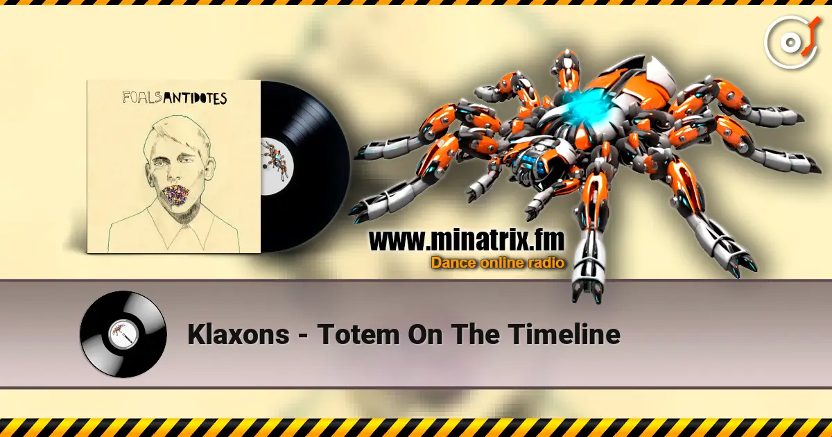 Klaxons - Totem On The Timeline listen online in high quality | Minatrix.FM