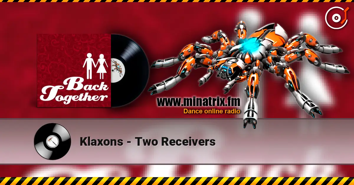 Klaxons - Two Receivers escuchar online en alta calidad | Minatrix.FM