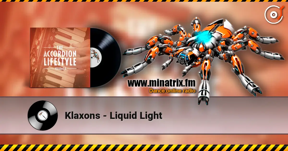 Klaxons - Liquid Light escuchar online en alta calidad | Minatrix.FM