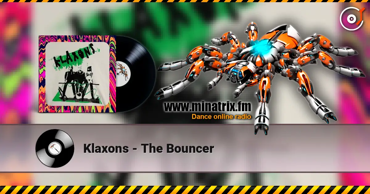 Klaxons - The Bouncer escuchar online en alta calidad | Minatrix.FM