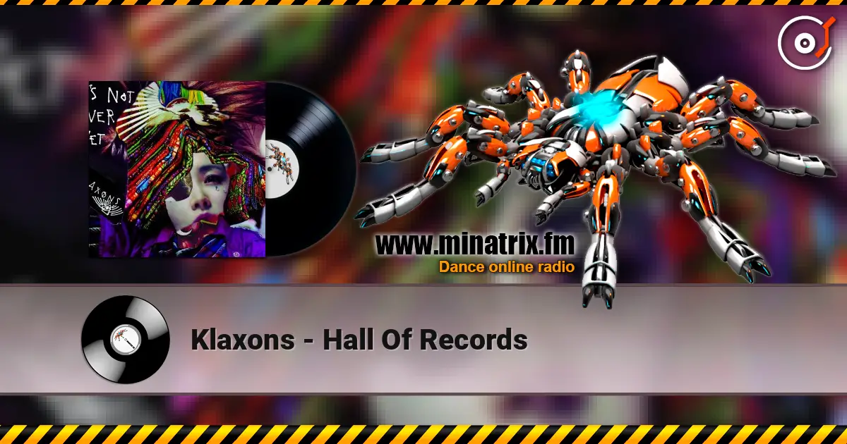 Klaxons - Hall Of Records escuchar online en alta calidad | Minatrix.FM