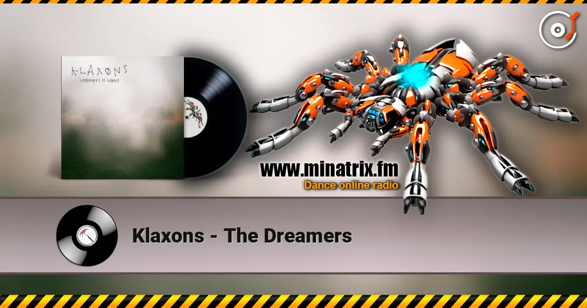 Klaxons - The Dreamers escuchar online en alta calidad | Minatrix.FM