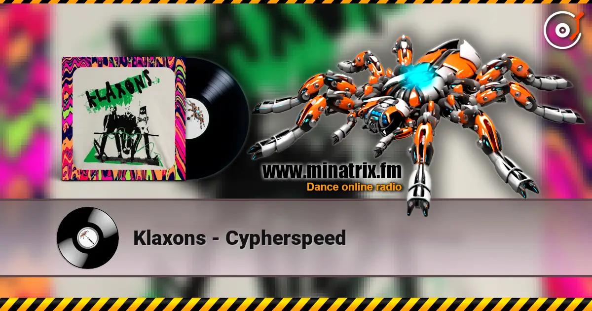 Klaxons - Cypherspeed escuchar online en alta calidad | Minatrix.FM