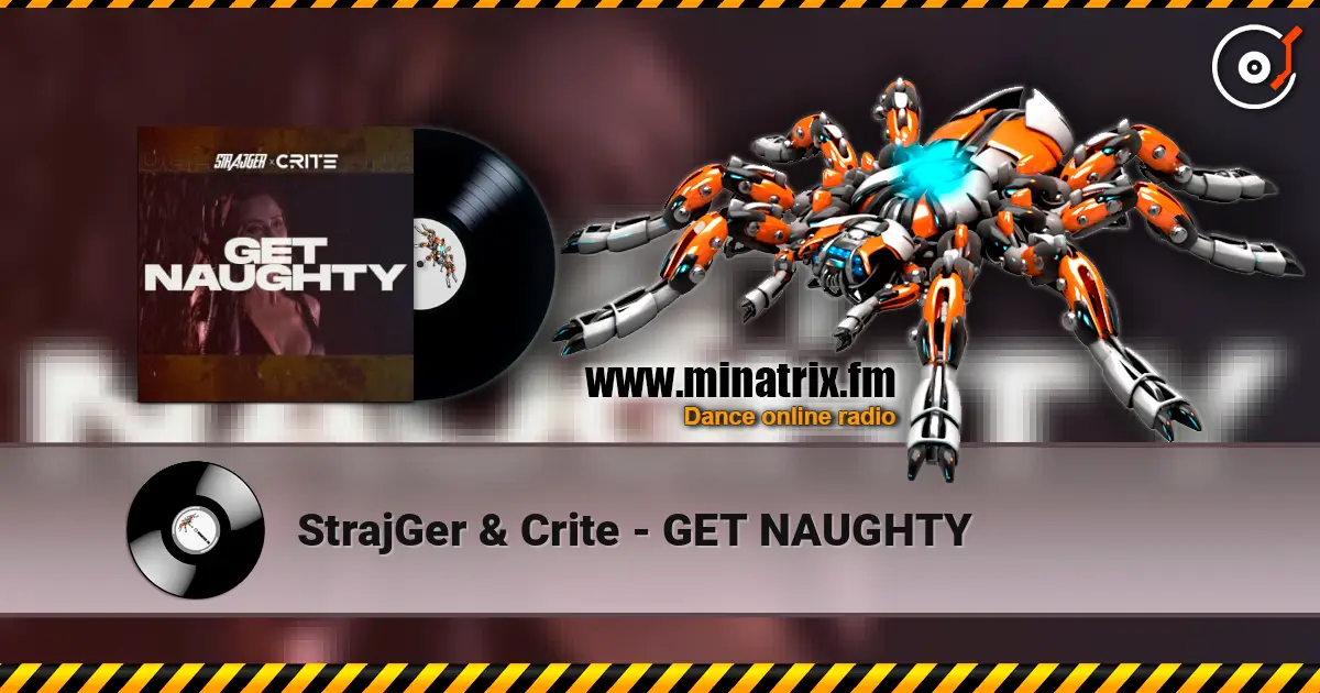 StrajGer & Crite - GET NAUGHTY escuchar online en alta calidad | Minatrix.FM