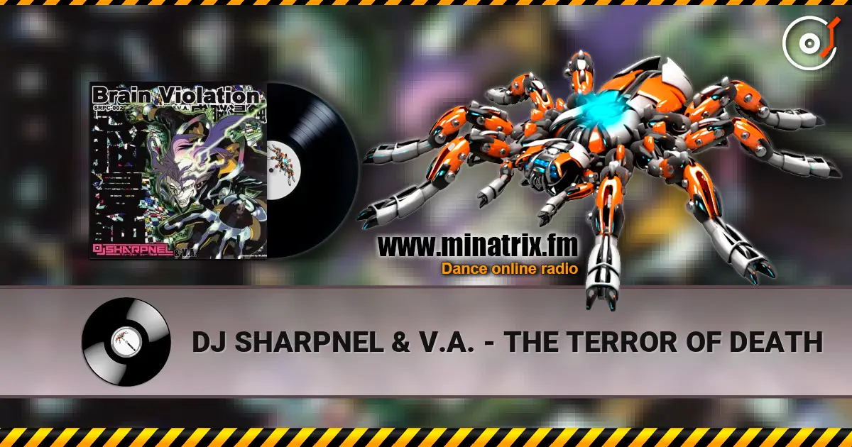 DJ SHARPNEL & V.A. - THE TERROR OF DEATH escuchar online en alta calidad | Minatrix.FM