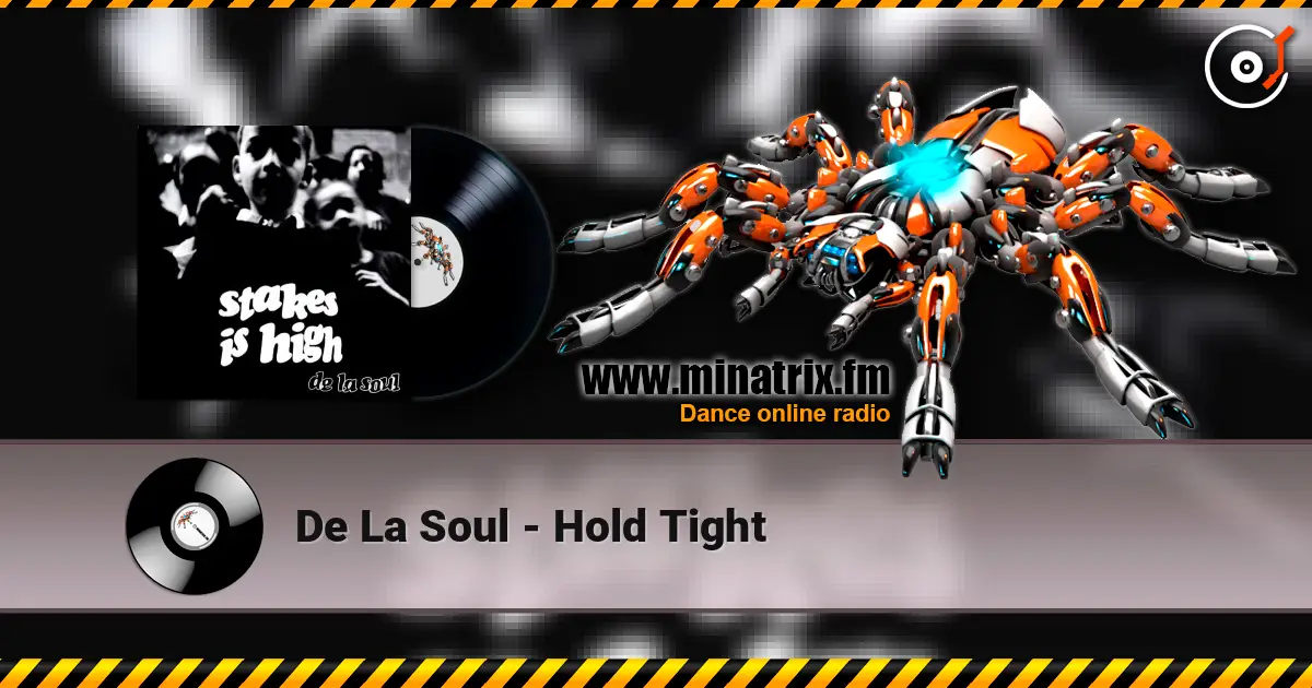De La Soul - Hold Tight escuchar online en alta calidad | Minatrix.FM