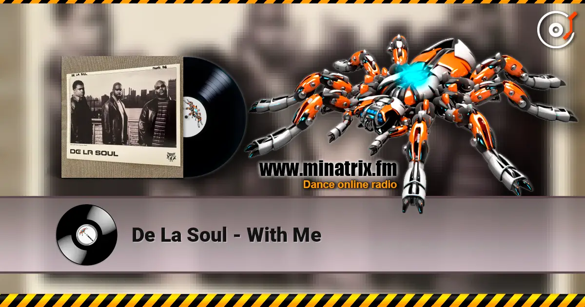 De La Soul - With Me escuchar online en alta calidad | Minatrix.FM