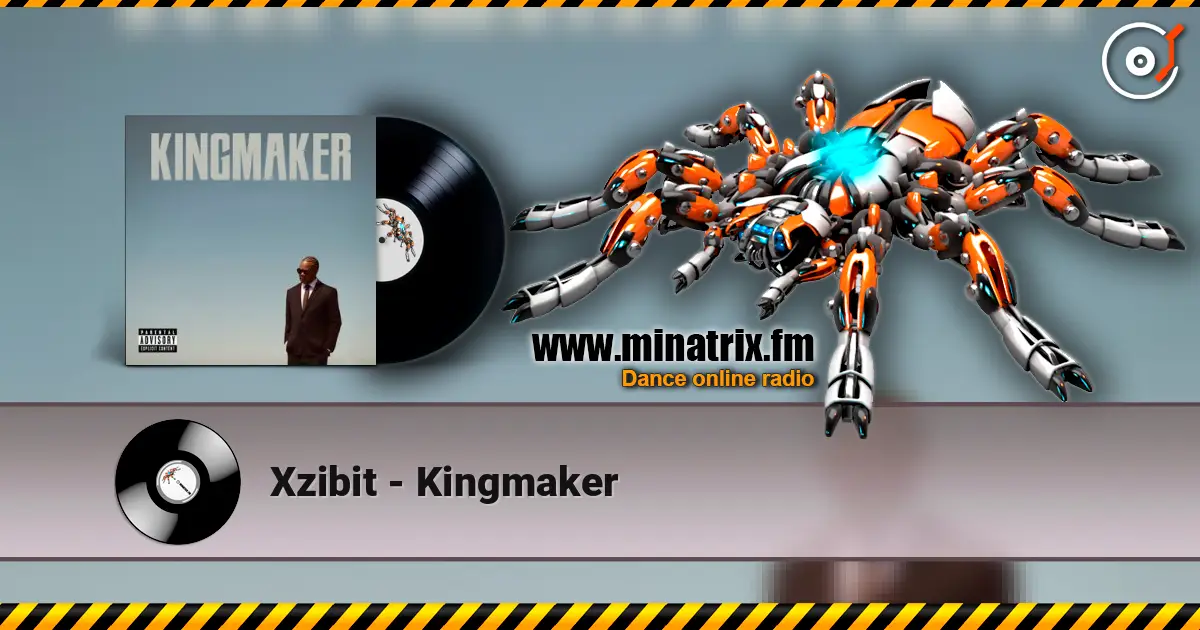 Xzibit - Kingmaker escuchar online en alta calidad | Minatrix.FM