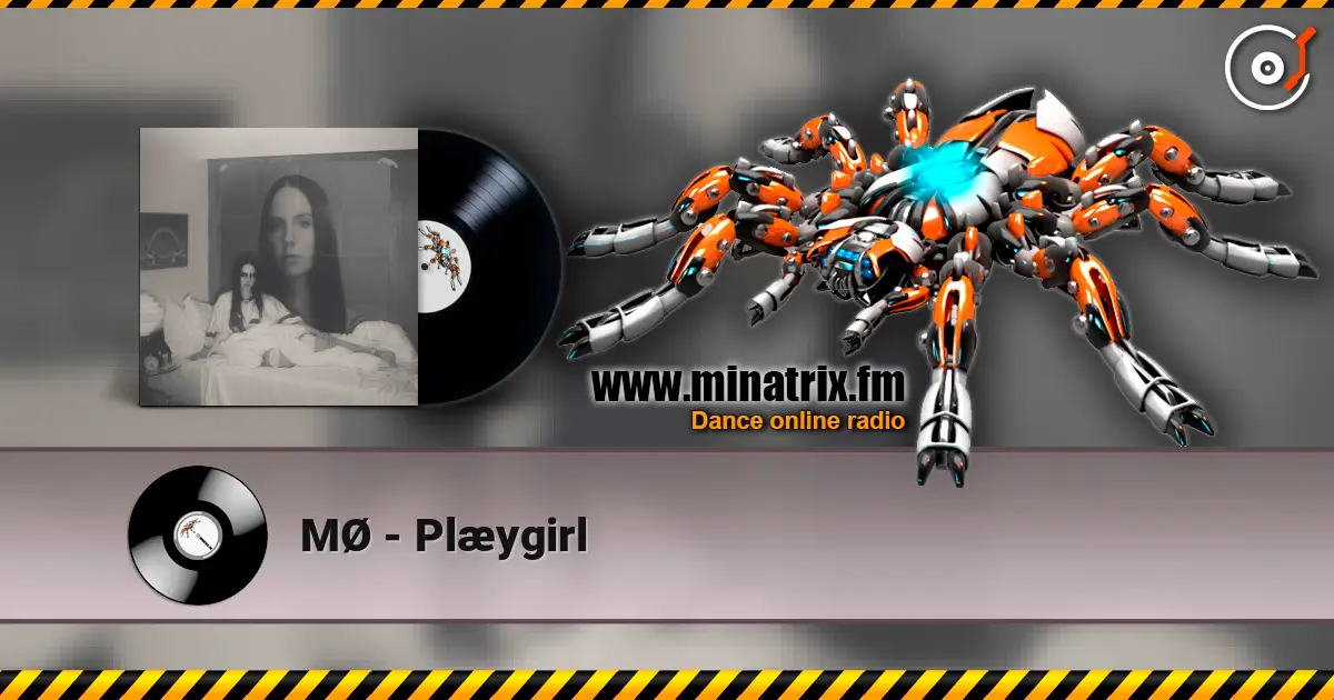 MØ - Plæygirl escuchar online en alta calidad | Minatrix.FM
