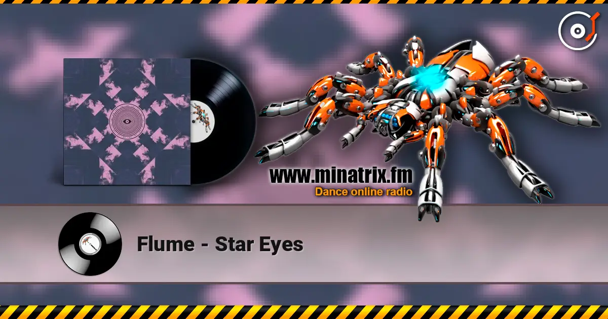 Flume - Star Eyes escuchar online en alta calidad | Minatrix.FM