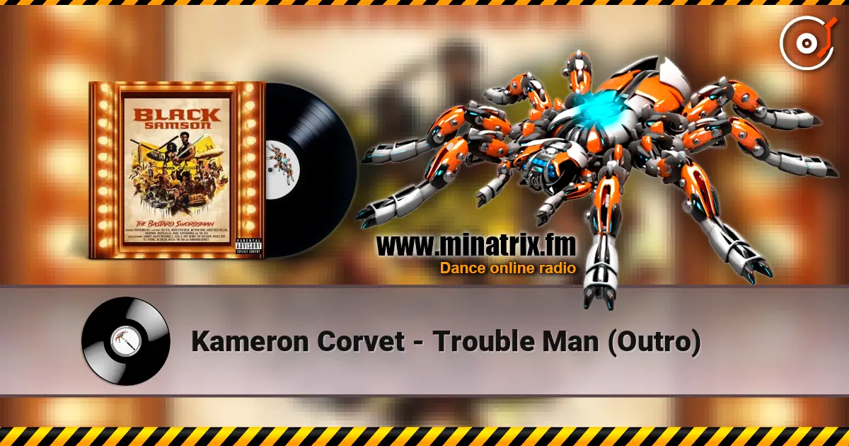 Kameron Corvet - Trouble Man (Outro) escuchar online en alta calidad | Minatrix.FM