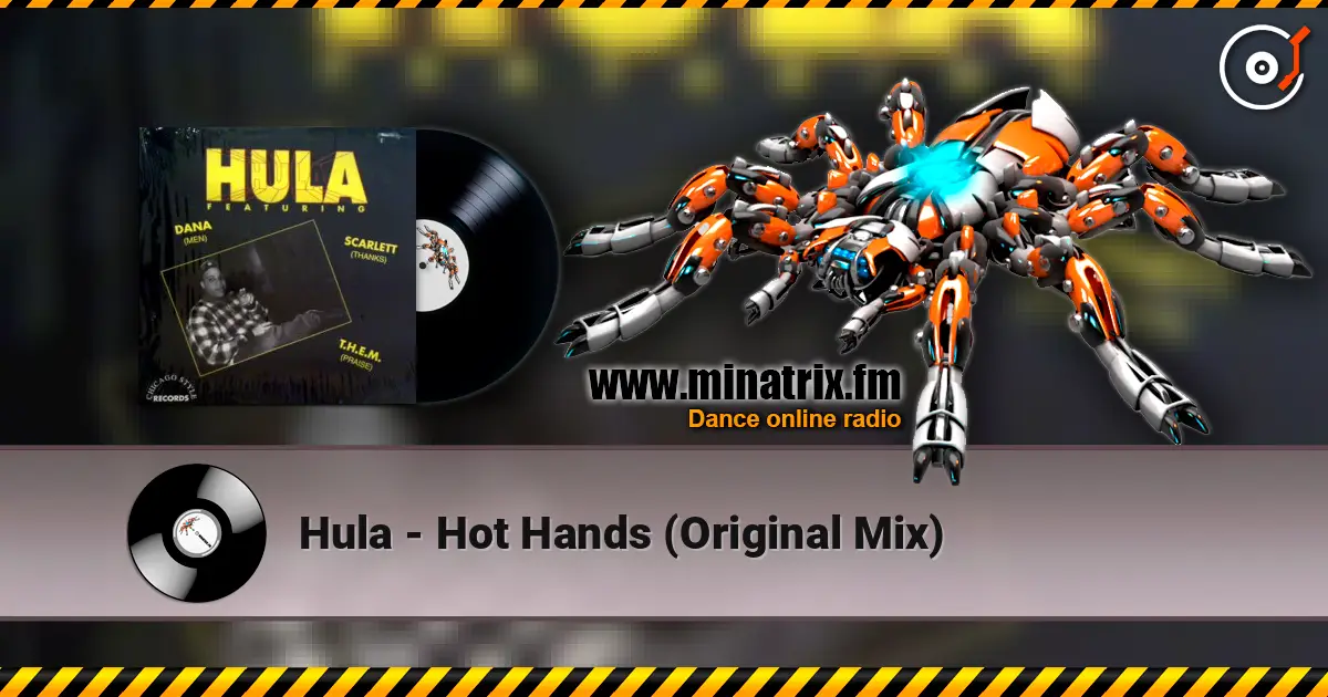 Hula - Hot Hands (Original Mix) escuchar online en alta calidad | Minatrix.FM