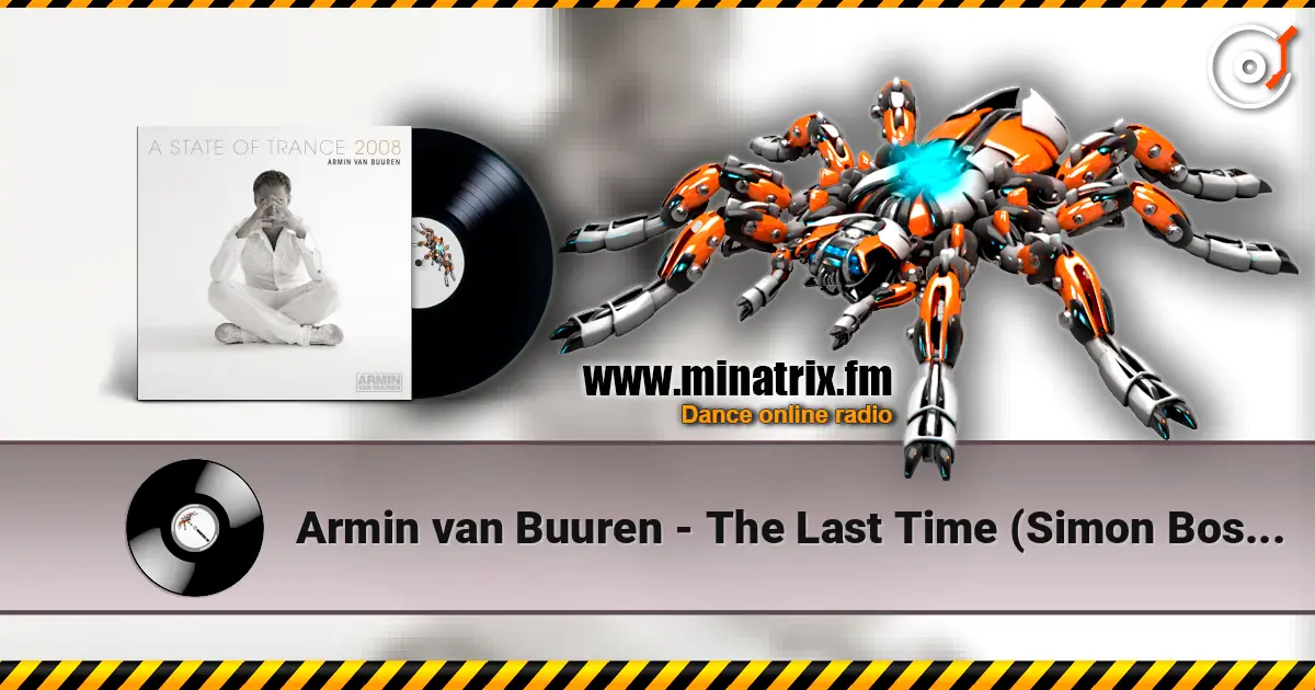 Armin van Buuren - The Last Time (Simon Bostock Remix) escuchar online en alta calidad | Minatrix.FM