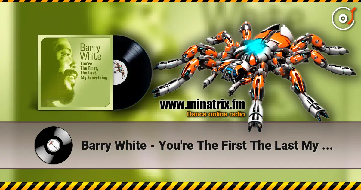 Barry White - You're The First The Last My Everything listen online in high quality | Minatrix.FM