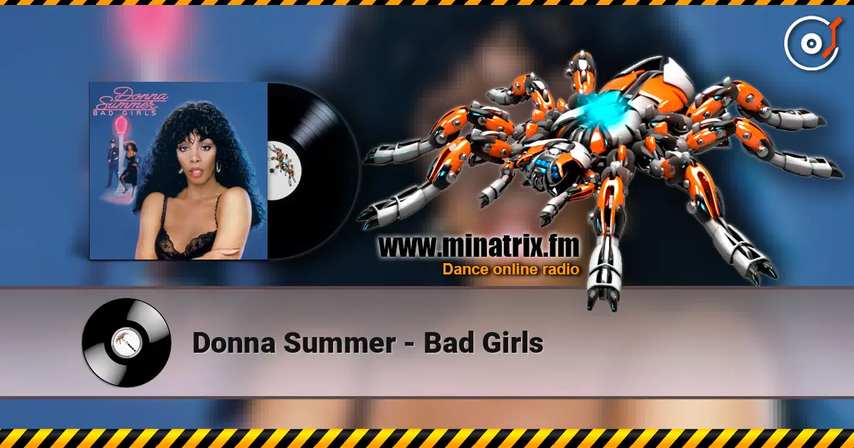 Donna Summer - Bad Girls listen online in high quality | Minatrix.FM