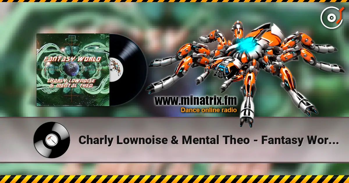 Charly Lownoise & Mental Theo - Fantasy World (Instrumental) escuchar online en alta calidad | Minatrix.FM