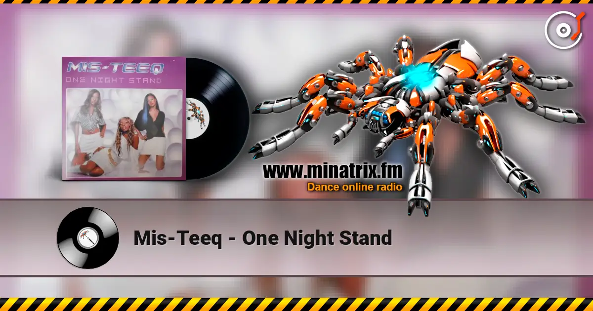 Mis-Teeq - One Night Stand listen online in high quality | Minatrix.FM