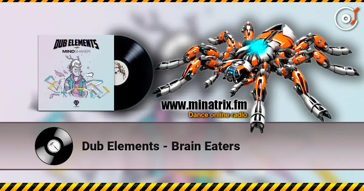 Dub Elements - Brain Eaters escuchar online en alta calidad | Minatrix.FM