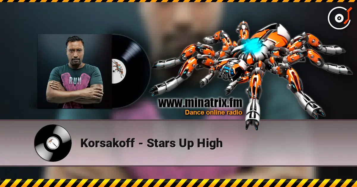 Korsakoff - Stars Up High escuchar online en alta calidad | Minatrix.FM