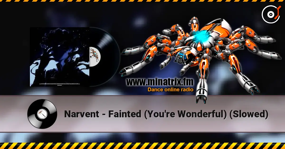 Narvent - Fainted (You're Wonderful) (Slowed) listen online in high quality | Minatrix.FM