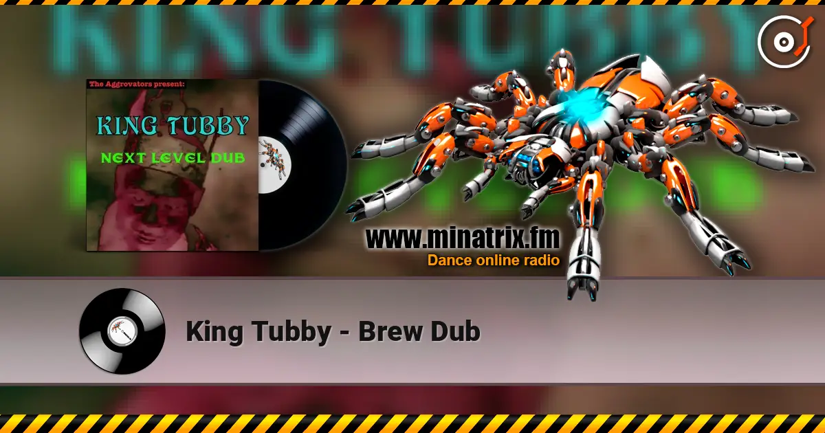 King Tubby - Brew Dub listen online in high quality | Minatrix.FM