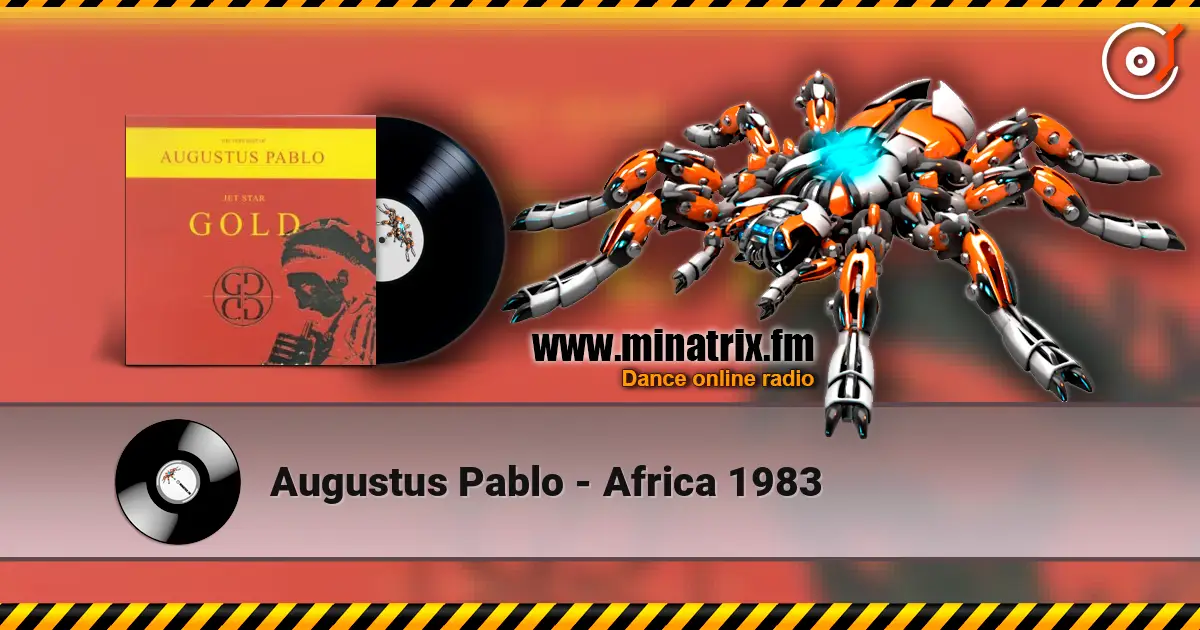 Augustus Pablo - Africa 1983 escuchar online en alta calidad | Minatrix.FM
