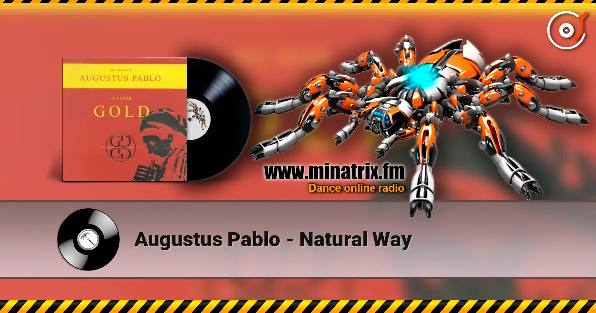 Augustus Pablo - Natural Way listen online in high quality | Minatrix.FM