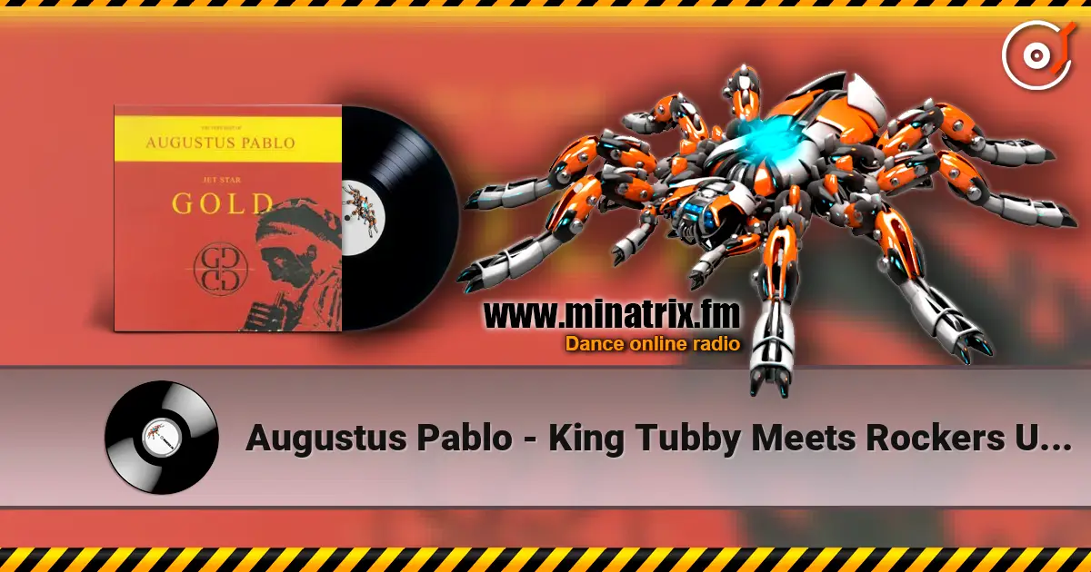 Augustus Pablo - King Tubby Meets Rockers Uptown escuchar online en alta calidad | Minatrix.FM