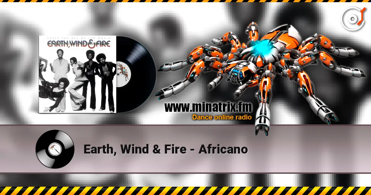 Earth, Wind & Fire - Africano escuchar online en alta calidad | Minatrix.FM