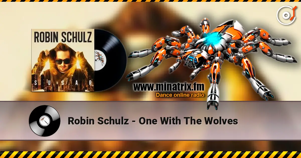 Robin Schulz - One With The Wolves слухати онлайн у високій якості | Minatrix.FM