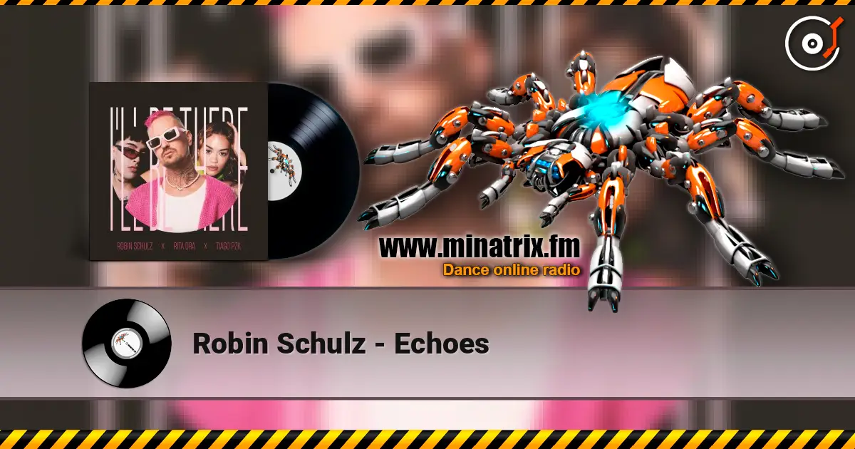 Robin Schulz - Echoes слухати онлайн у високій якості | Minatrix.FM