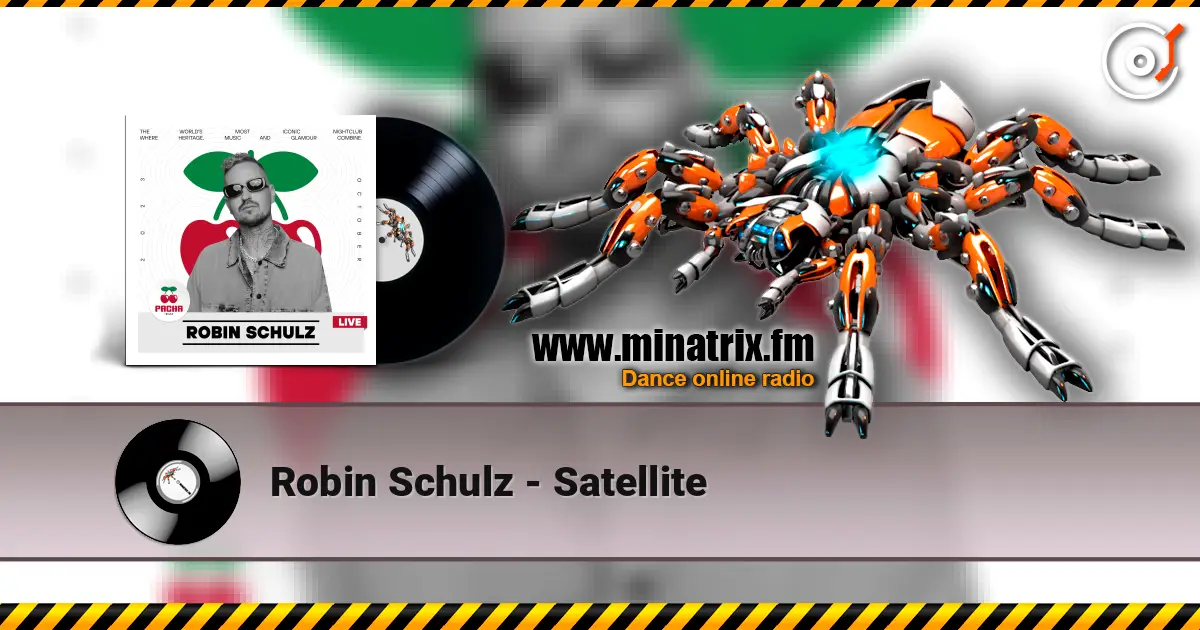Robin Schulz - Satellite escuchar online en alta calidad | Minatrix.FM